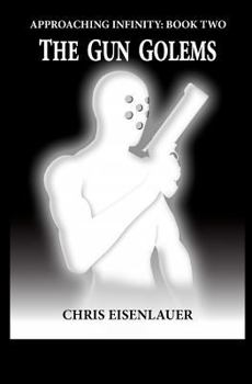 Paperback The Gun Golems: (Approaching Infinity Book 2) Book