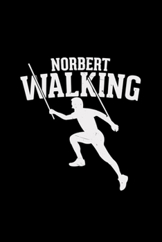 Paperback Norbert Walking: 6x9 NORDIC WALK - dotgrid - dot grid paper - notebook - notes Book