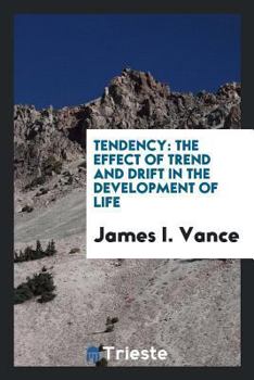 Paperback Tendency: The Effect of Trend and Drift in the Development of Life Book