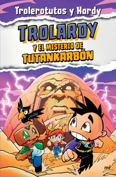 Paperback Trolardy 2. Trolardy Y El Misterio de Tutankarbón [Spanish] Book