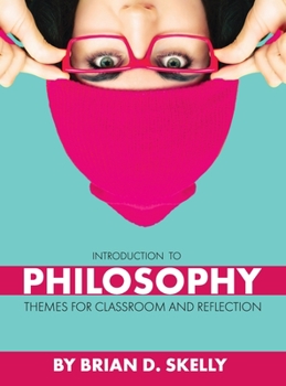Hardcover Introduction to Philosophy: Themes for Classroom and Reflection Book
