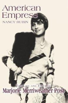 Paperback American Empress: The Life and Times of Marjorie Merriweather Post Book