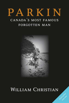 Paperback Parkin: Canada's Most Famous Forgotten Man Book