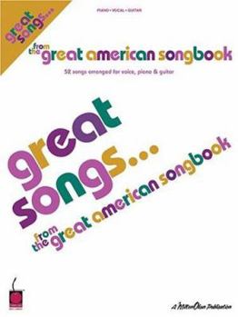 Paperback Great Songs from the Great American Songbook: 52 Songs Arranged for Voice, Piano & Guitar Book