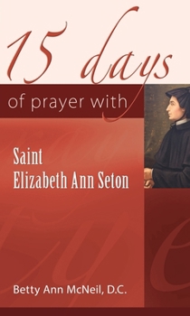 Paperback 15 Days of Prayer with Saint Elizabeth Ann Seton Book
