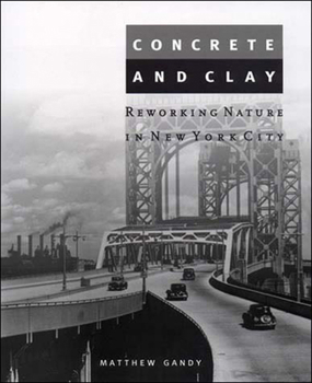 Paperback Concrete and Clay: Reworking Nature in New York City Book