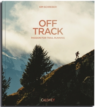 Hardcover Off Track: Passion for Trail Running Book