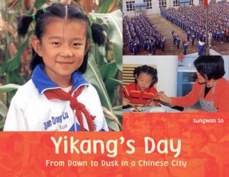 Hardcover Yikang's Day: From Dawn to Dusk in a Chinese City Book