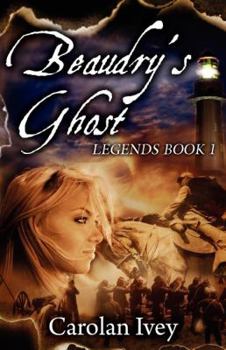 Beaudry's Ghost - Book #1 of the Legends