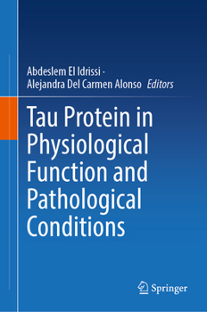 Tau Protein in Physiological Function and Pathological Conditions