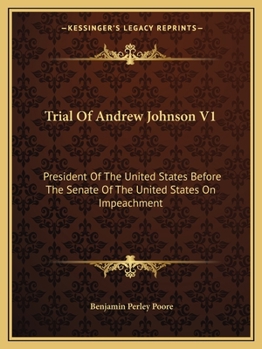 Paperback Trial Of Andrew Johnson V1: President Of The United States Before The Senate Of The United States On Impeachment Book