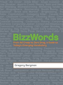 Paperback Bizzwords: From Ad Creep to Zero Drag, a Guide to Today's Emerging Vocabulary Book