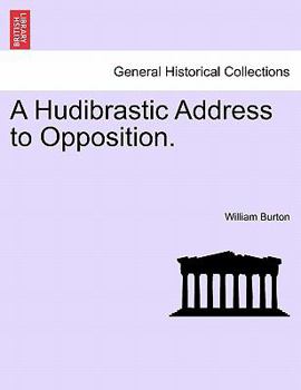 Paperback A Hudibrastic Address to Opposition. Book