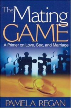 Paperback The Mating Game: A Primer on Love, Sex, and Marriage Book