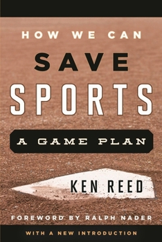 Paperback How We Can Save Sports: A Game Plan, with a New Introduction Book