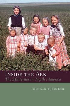 Paperback Inside the Ark: The Hutterites in Canada and the United States (CPS) Book