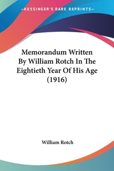 Paperback Memorandum Written By William Rotch In The Eightieth Year Of His Age (1916) Book