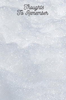 Paperback Thoughts To Remember Journal: 200 Blank Pages, 6"x 9" Diary, Notebook Book