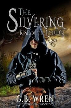 Paperback The Silvering: Rise of the Listurn Book