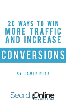 Paperback 20 Ways to Win More Traffic and Increase Conversions Book