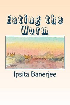 Paperback Eating the Worm: poems from India Book