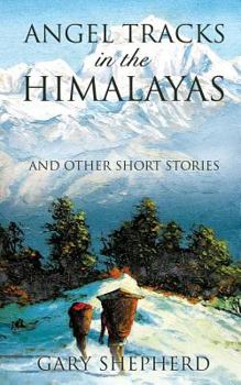 Paperback Angel Tracks in the Himalayas Book