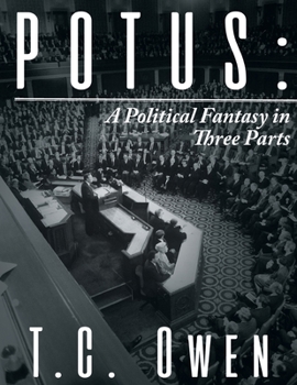 Paperback Potus: A Political Fantasy in Three Parts Book