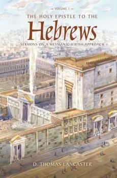 The Holy Epistle to the Hebrews, Volume 1