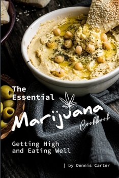 Paperback The Essential Marijuana Cookbook: Getting High and Eating Well Book