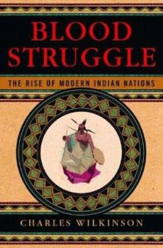 Hardcover Blood Struggle: The Rise of Modern Indian Nations Book