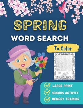 Spring Word Search to Color: Easy Word Finder Puzzles for Seniors Beginners Dementia Alzheimer's Parkinson's Patients Spring Lovers Gift Idea(Large Print)