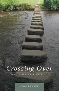 Paperback Crossing Over: To a Closer Walk with God Book