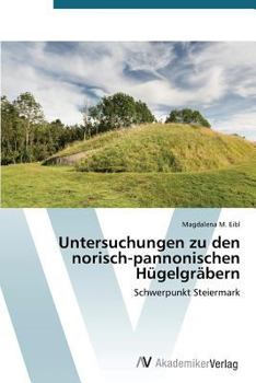 Paperback Untersuchungen Zu Den Norisch-Pannonischen Hugelgrabern [German] Book