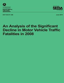 Paperback An Analysis of the Significant Decline in Motor Vehicle Traffic Crashes in 2008 Book