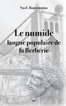 Paperback Le numide, langue populaire de la Berbérie [French] Book