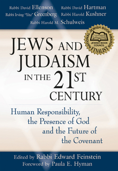 Paperback Jews and Judaism in 21st Century: Human Responsibility, the Presence of God and the Future of the Covenant Book