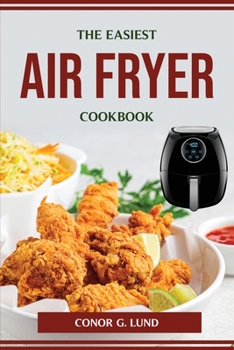 Paperback The Easiest Air Fryer Cookbook Book