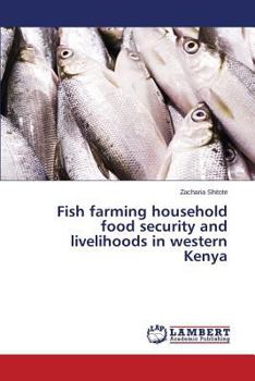 Paperback Fish farming household food security and livelihoods in western Kenya Book