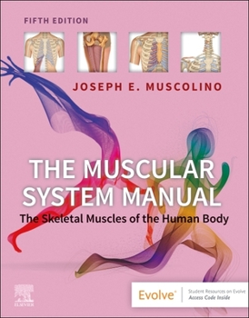 Paperback The Muscular System Manual: The Skeletal Muscles of the Human Body Book