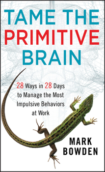 Hardcover Tame the Primitive Brain Book