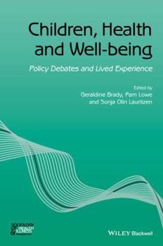 Paperback Children, Health and Well-Being: Policy Debates and Lived Experience Book