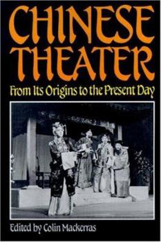 Paperback Chinese Theater: From Its Origins to the Present Day Book
