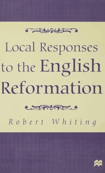 Hardcover Local Responses to the English Reformation Book