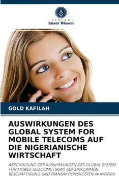 Paperback Auswirkungen Des Global System for Mobile Telecoms Auf Die Nigerianische Wirtschaft [German] Book