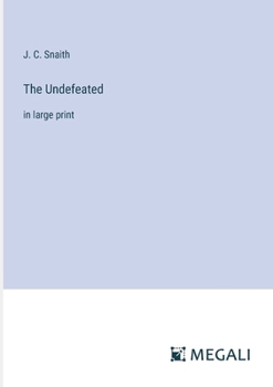 Paperback The Undefeated: in large print Book