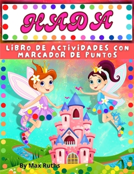 Libro De Actividades Con Marcadores De Puntos HADA: Increíble libro para colorear de hadas, actividades de marcadores de puntos/Libro para colorear ... 3-5 fácil y divertido p