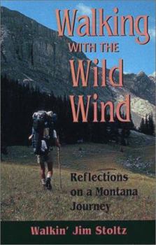 Paperback Walking with the Wild Wind: Reflections on a Montana Journey Book