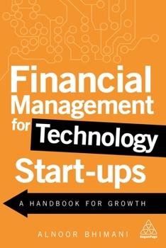 Paperback Financial Management for Technology Start-Ups: A Handbook for Growth Book