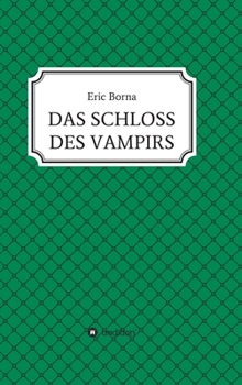 Hardcover Das Schloss Des Vampirs: ein tierisches Abenteuer [German] Book