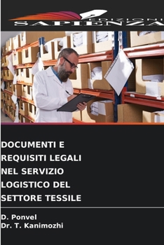 Documenti E Requisiti Legali Nel Servizio Logistico del Settore Tessile (Italian Edition)